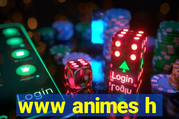 www animes h